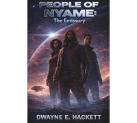 People of Nyame: The Emissary: 1 (The Umoja Universe)