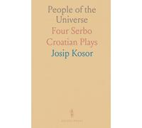 People of the Universe: Four Serbo Croatian Plays