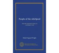 People of the whirlpool: from the experience book of a commuter's wife