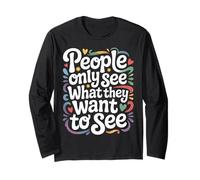 People Only See What They Want To See - Manga Larga