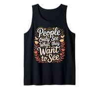 People Only See What They Want To See Truth Reflection - Camiseta sin Mangas