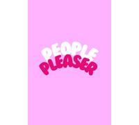 People pleaser: PEOPLE PLEASER: Quaderno per appunti a righe, divertente idea regalo per amici o semplicemente per ammettere di essere un people pleaser, blocco note taccuino formato A5,120 pagine