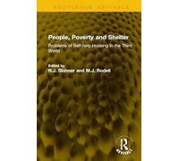 People, Poverty and Shelter: Problems of Self-help Housing in the Third World (Routledge Revivals)