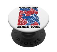 People Rejecting Kings Since 1776 Floral No Kings in America PopSockets PopGrip Adhesivo