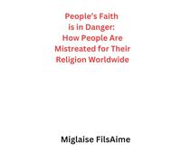 People’s Faith is in Danger: How People Are Mistreated for Their Religion Worldwide