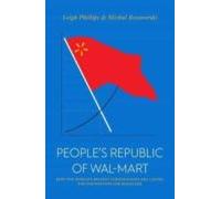 People S Republic Of Walmart : How The World S Biggest Corporations Ar