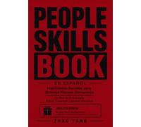 People Skills Book in Spanish: Habilidades Sociales para Quienes Piensan Demasiado - Un Plan de 21 Días para Hablar, Conectar y Hacerte Escuchar
