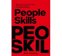 PEOPLE SKILLS: Master the Art of Conversation, Connection, Influence, and Social Confidence