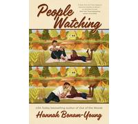 People Watching: The BRAND-NEW Small-Town, Strangers-to-Lovers Romance Full of Slow Burn and Emotional Heat from the bestselling author of OUT ON A LIMB!: by Hannah Bonam-Young