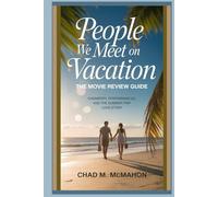 People We Meet on Vacation: The Movie Review Guide: Chemistry, performances, and the summer trip love story