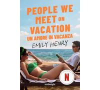 People we meet on vacation. Un amore in vacanza (Midnight)