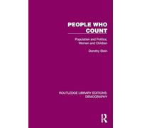 People Who Count: Population and Politics, Women and Children (Routledge Library Editions: Demography)