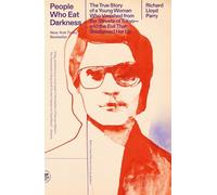 People Who Eat Darkness: The True Story of a Young Woman Who Vanished from the Streets of Tokyo-and the Evil That Swallowed Her Up