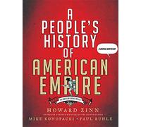People's History of American Empire: A Graphic Adaptation (American Empire Project)