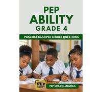 PEP Ability Grade 4: Practice Multiple Choice Questions (PEP Jamaica Series)