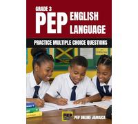 PEP English Language Grade 3: Practice Multiple Choice Questions (PEP Jamaica Series)