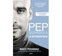 Pep Guardiola. La Metamorfosis. Edición 10º Aniversario (ebook)