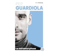 Pep Guardiola: La métamorphose: 31579