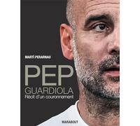 Pep Guardiola: Récit d'un couronnement: 31579