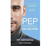Pep Guardiola: The Evolution