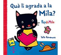 Pep i Mila. Què li agrada a la Mila?