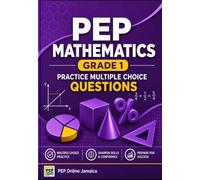 PEP Mathematics Grade 1: Practice Multiple Choice Questions (PEP Jamaica Series)