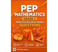 PEP Mathematics Grade 2: Practice Multiple Choice Questions (PEP Jamaica Series)