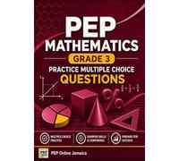 PEP Mathematics Grade 3: Practice Multiple Choice Questions (PEP Jamaica Series)