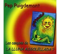 Pep Puigdemont - Les Cançons De La Lluna Assolellada ?