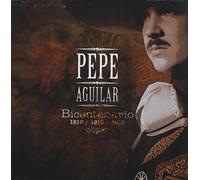 Pepe Aguilar - Bicentenario 1810/1910/2010