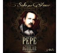 Pepe Aguilar - Solo Por Amor 1