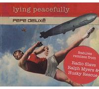 Pepe Deluxe - Lying Peacefully