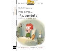 Pepe piensa... ¡Ay, qué daño! (El Barco de Vapor Blanca)