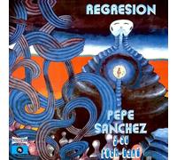 Pepe Sanchez Y Su Rock Band - Regresion