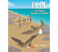 Pepe the Pelican Ponders a Problem: Book 2