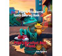 Pepe & Tito: Barrio Saints Coloring Book: Pepe’s Barefoot Best Friend