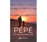 Pépé: Une vie pour mémoire