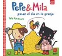 Pepe y Mila pasan el día en la granja