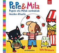 Pepek eta Milak zenbakiak ikasiko dituzte (Pepe y Mila)