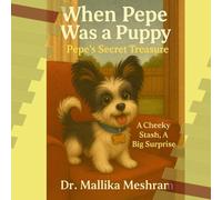 Pepe's Secret Treasure: A Cheeky Stash, a Big Surprise (WHEN PEPE WAS A PUPPY)