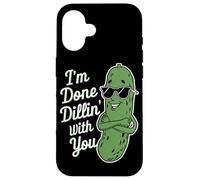 Pepino Humor Pickle Snack I'm Done Dillin with You Pickle Carcasa para iPhone 16