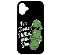 Pepino Humor Pickle Snack I'm Done Dillin with You Pickle Carcasa para iPhone 16 Plus