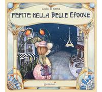 Pepite nella Bell'Epoque. Ediz. a colori (Librarte)
