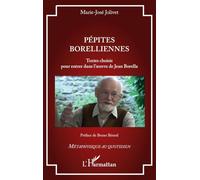Pépites borelliennes: Textes choisis pour entrer dans l’oeuvre de Jean Borella (Métaphysique Au Quotidien)