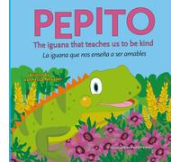 Pepito the Iguana: A Bilingual English-Spanish Children's Story about Kindness (Little Heroes)