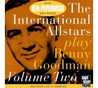 Peplowski,Ken - The International Allstars Play Benny Goodman, Vol. 2