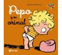 Pepo y su orinal (Castellano - A PARTIR DE 0 AÑOS - PROYECTO DE 0 A 3 AÑOS - Libros emocionales)