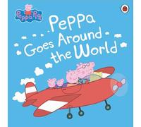 Peppa Pig. Around The World