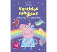 Peppa Pig. Cuaderno De Actividades - Los Vestidos Mágicos. Cuaderno De Pegatinas