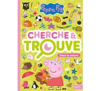 Peppa Pig Dans la nature: Cherche et Trouve